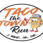 Taco the Town Run - 1 mile | 5k | 10k